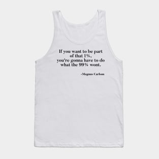 Magnus Carlson quote on chess. Tank Top